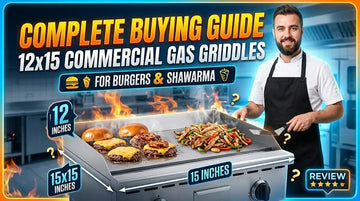 The Complete Buying Guide to 12’15 Commercial Gas Griddles